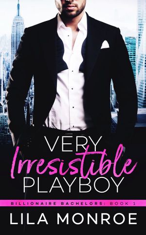 [Billionaire Bachelors 01] • Very Irresistible Playboy